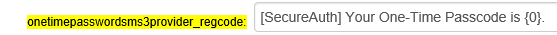 Verbiage Editor showing the onetimepasswordsms3provider_regcode setting set to [SecureAuth] Your One-Time Passcode is {0}.