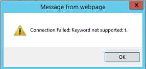 A browser popup reading Connection Failed: Keyword not supported: t.