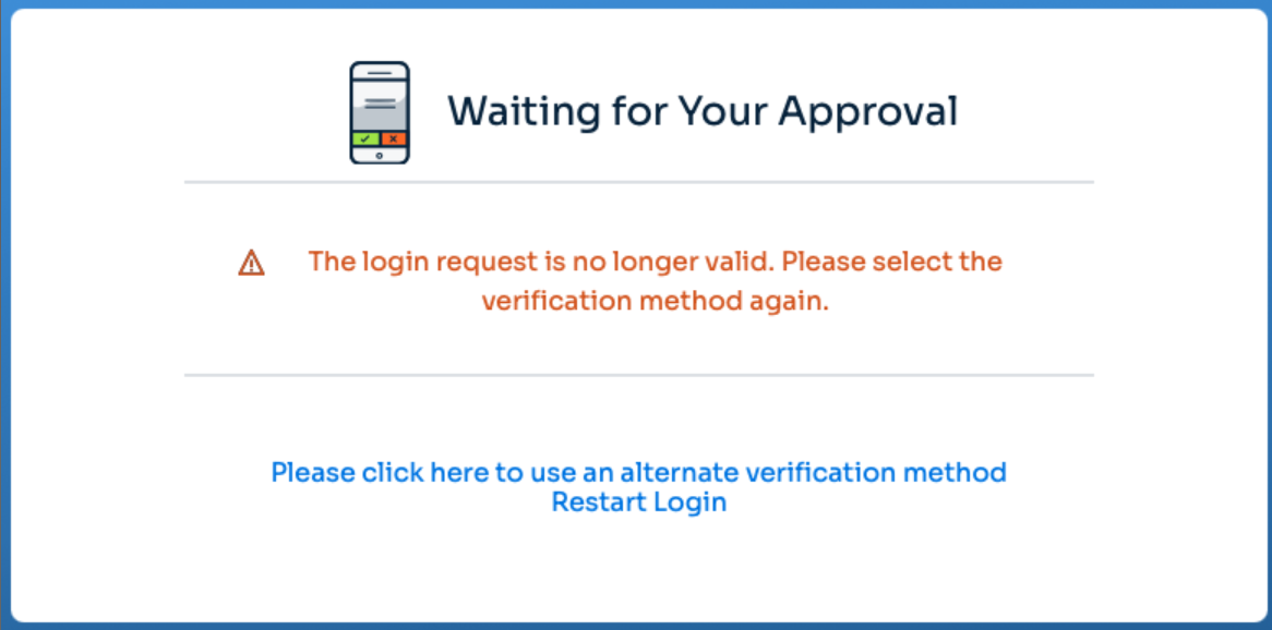 A Waiting for Your Approval screen showing the error The login request is no longer valid. Please select the verification method again, with links to use an alternate verification method or restart login.