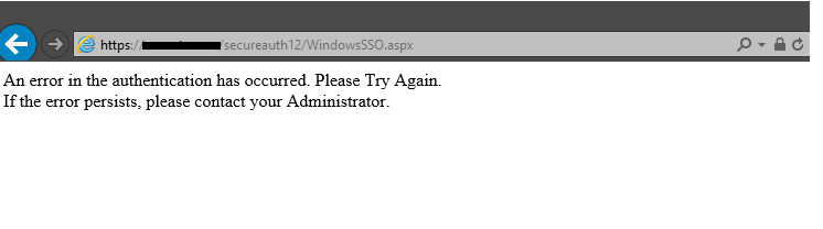 Browser showing the generic message: An error in the authentication has occurred. Please Try Again. If the error persists, please contact your Administrator.